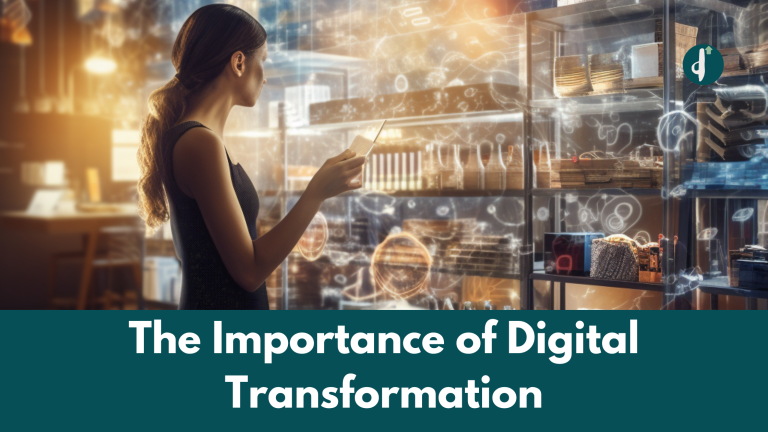 The Importance of Digital Transformation
