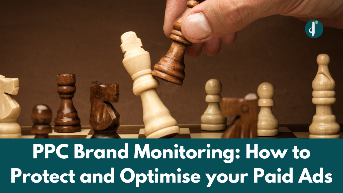 PPC Brand Monitoring Protect Optimise Paid Ads
