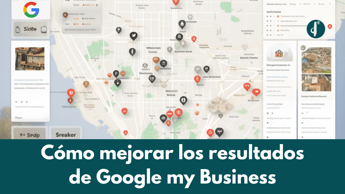 Cómo mejorar los resultados de Google My Business