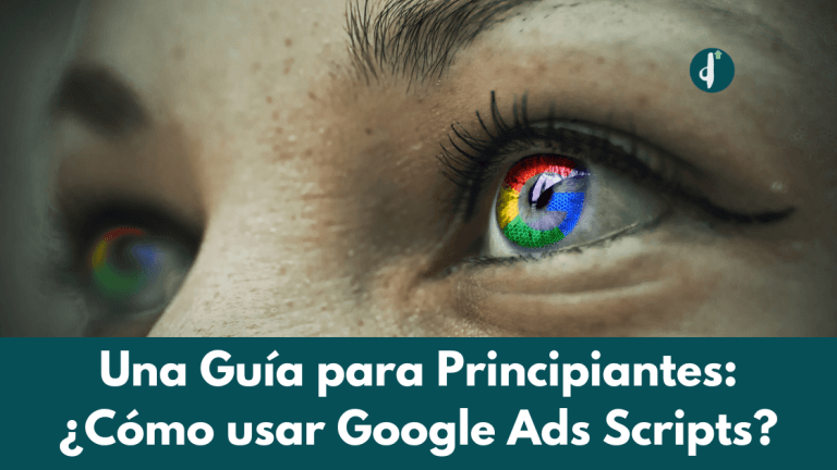Guía para Principiantes: Cómo Usar Google Ads Scripts