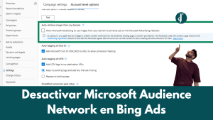 Desactivar Microsoft Audience Network de Bing Ads