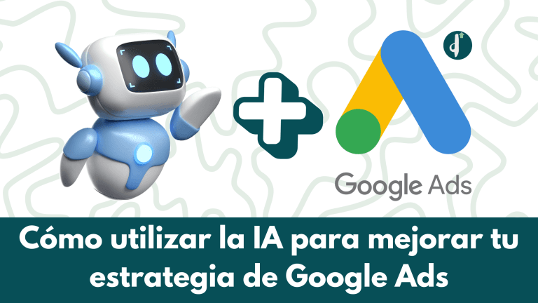 Cómo utilizar la IA para mejorar tu estrategia de Google Ads